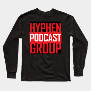 Hyphen Podcast Group MCG Long Sleeve T-Shirt